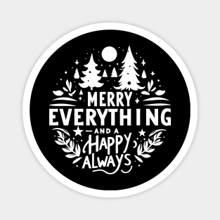 Merry Everything and a Happy Always Magnet